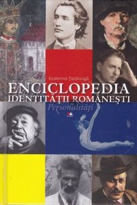 Enciclopedia identitatii romanesti