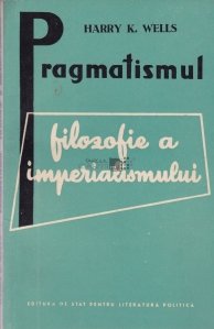Pragmatismul - filozofie a imperialismului