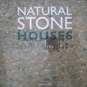 Natural stone houses / Case din piatra naturala