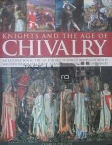 Knights and The Age of Chivalry / Cavaleri si anii cavaleriei