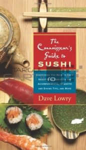The connoisseur's guide to sushi / Ghidul cunoscatorului - Sushi