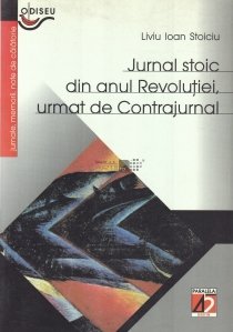 Jurnal stoic din anul Revolutiei, urmat de Contrajurnal