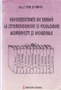 Reprezentanti de seama ai istoriografiei si filologiei romanesti si mondiale
