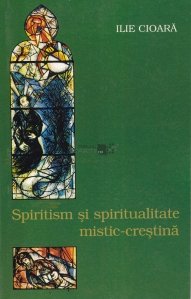 Spiritism si spiritualitate mistic-crestina