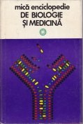 Mica enciclopedie de biologie si medicina