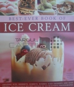 Best-ever book of ice cream / Cele mai bune retete de inghetata