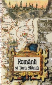 Romanii si Tara Sfanta