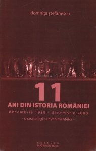 11 ani din istoria Romaniei