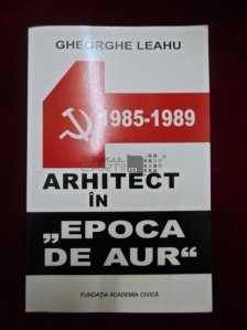 1985-1989 Arhitect in epoca de aur