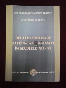 Relatiile militare externe ale Romaniei in sec XIX-XX