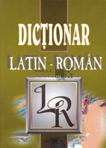 Dictionar Latin-Roman