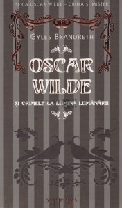 Oscar Wilde si crimele la lumina lumanarii