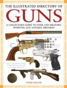 The ilustrated Directory Of Guns / Arme de foc