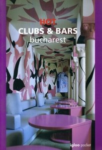 Hot Clubs & Bars Bucharest