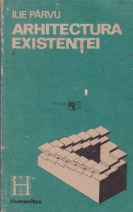 Arhitectura existentei vol.1