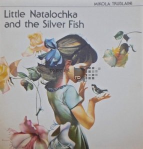 Little Natalochka And The Silver Fish