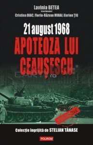 21 August 1968 - Apoteoza lui Ceausescu