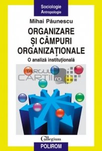 Organizare si campuri organizationale