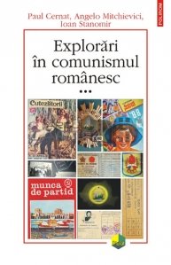 Explorari in comunismul romanesc