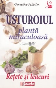 Usturoiul - planta miraculoasa