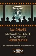 Istoria Cinematografiei in Capodopere - Varstele peliculei