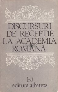 Discursuri de receptie la Academia Romana