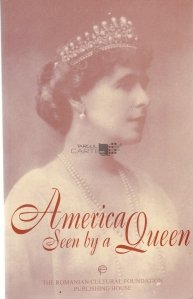 America Seen by a Queen / America vazuta de o regina