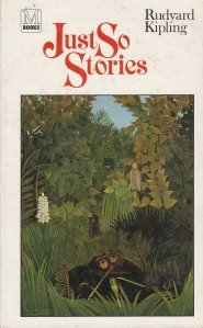 Just So Stories / Doar astfel de povestiri