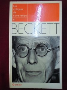 Les critiwus de notre temps et Beckett / Criticii timpurilor noastre si Beckett