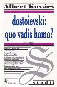 Dostoievski: Quo vadis homo?