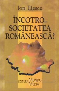 Incotro societatea romaneasca?