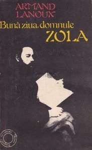 Buna ziua, domnule Zola