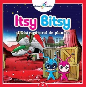 Itsy Bitsy si Distrugatorul de planete