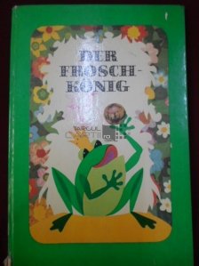 Der Frosch Koning / Regele broasca