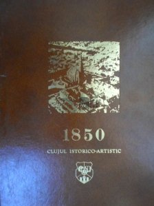 1850 - Clujul istorico-artistic