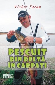 Pescuit din Delta in Carpati