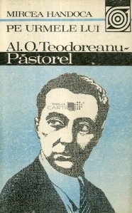 Pe urmele lui Al. O. Teodoreanu-Pastorel