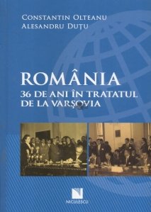 Romania. 36 de ani in Tratatul de la Varsovia
