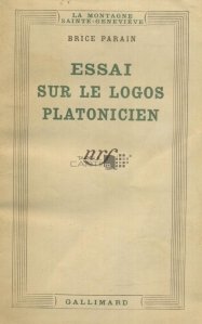 Essai sur le Logos Platonicien / Eseu asupra logosului platonician