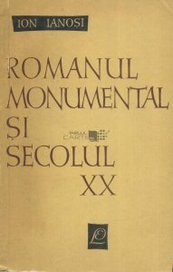 Romanul monumental si secolul XX