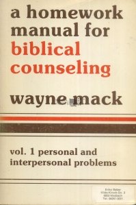 A Homework Manual for Biblical Counselling / Manual pentru consiliere biblica