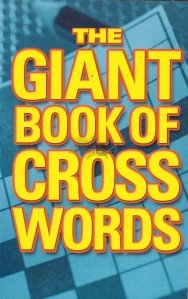 The giant book of cross words / Marea carte a rebusurilor