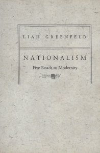 Nationalism / Nationalismul. Cinci cai spre modernitate