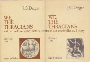 We, the Thracians and Our Multimillenary History / Noi, tracii si istoria noastra multimilenara