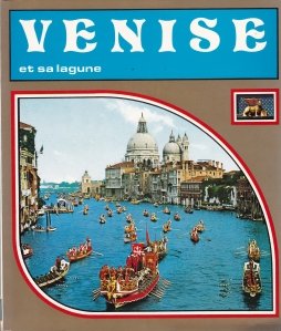 Venise et sa lagune / Venetia si laguna