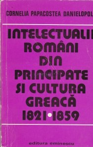 Intelectualii romani din principate si cultura greaca