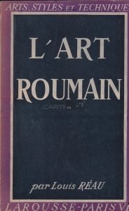 L'art roumain / Arta romana