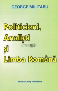 Politicieni, analisti si limba romana