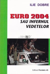 Euro 2004 sau infernul vedetelor