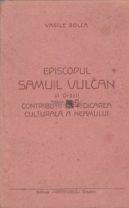 Episcopul Samuil Vulcan al Orazii